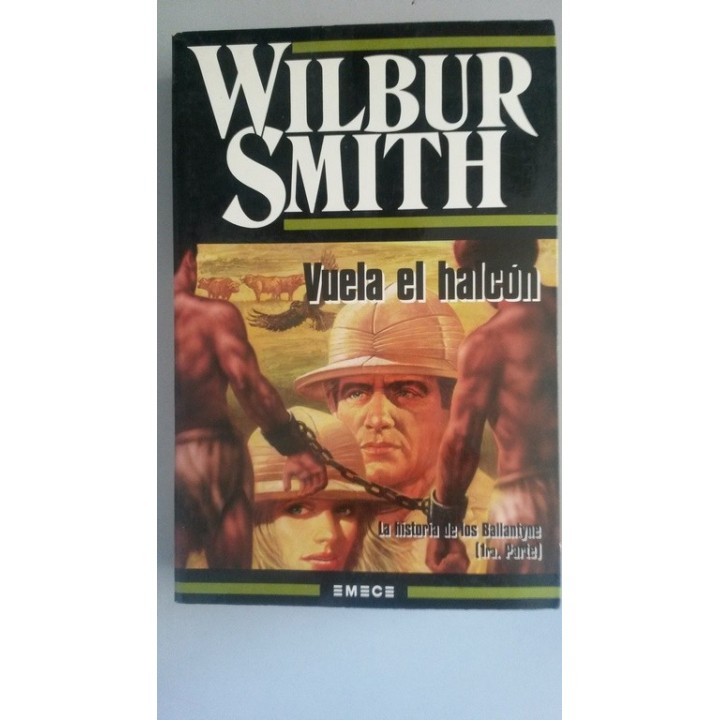 Vuela El Halcon - Wilbur Smith